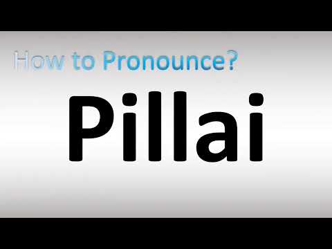How to Pronounce Pillai