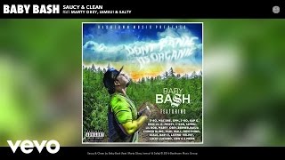 Baby Bash - Saucy & Clean (Audio) ft. Marty Obey, Iamsu!, Salty