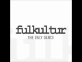 Fulkultur - The Ugly Dance ( The Original ) High ...
