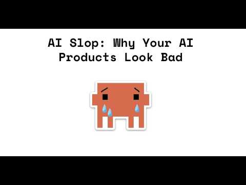 AI Slop: Why Your AI Products Look Bad, Cost You Users, and How to Fix It