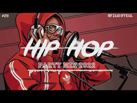 HipHop 2022 �� Hip Hop & Rap Party Mix 2022 Hip Zaad  #23 1080p