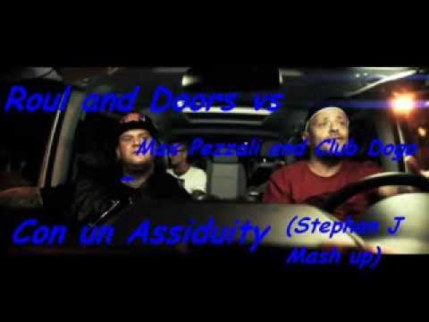 Roul and Doors vs Max Pezzali and Club Dogo Con un Assiduity (Stephan J Mash up)