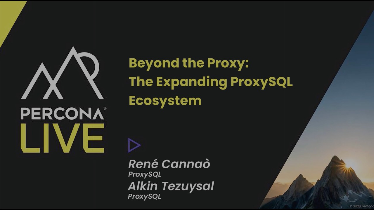 Beyond the Proxy: The Expanding ProxySQL Ecosystem