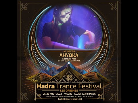 AHYOKA - DJ SET @ HADRA TRANCE FESTIVAL 2022