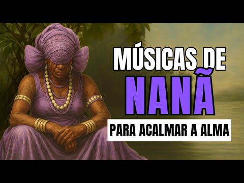 PONTOS DE NANÃ QUE VÃO CURAR A SUA ALMA!