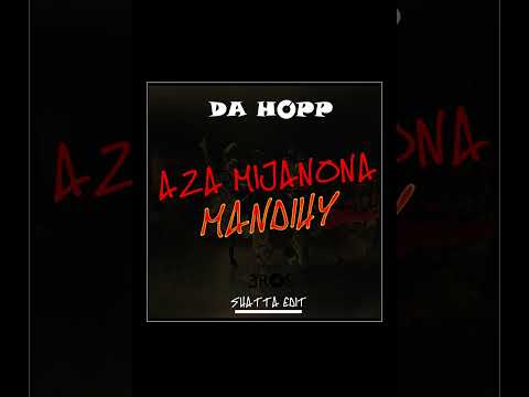 MADA BROS - AZA MIJANONA MANDIHY ( SHATTA EDIT 2024 )
