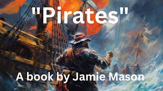 Pirates - be inspired to read exciting book about pirates by Jamie Mason