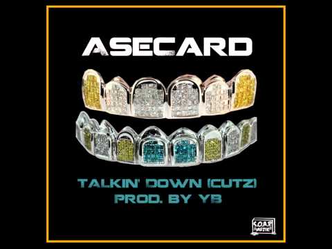 AseCard - Talkin' Down (Cuts) Prod. By YB
