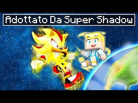 Vengo Adottato Dalla Famiglia SUPER SHADOW!! - Minecraft ITA