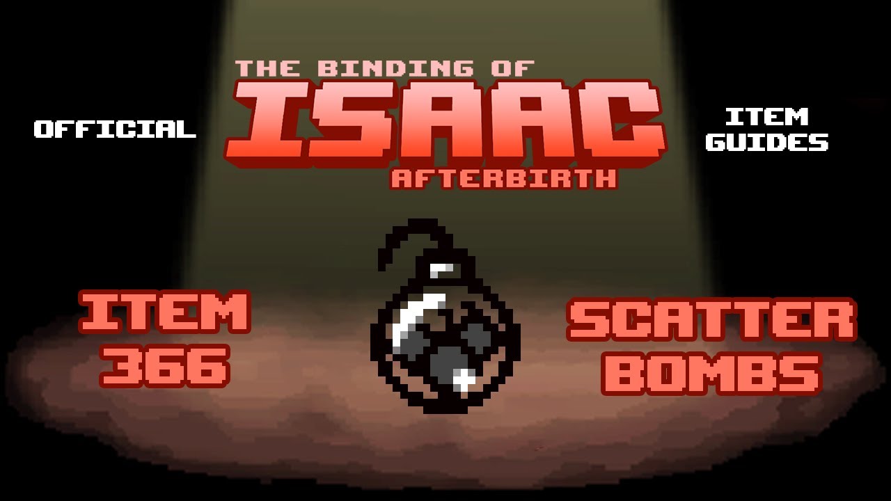 Official TBOI Item Guides No. 366: Scatter Bombs
