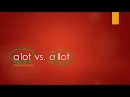 alot vs. a lot