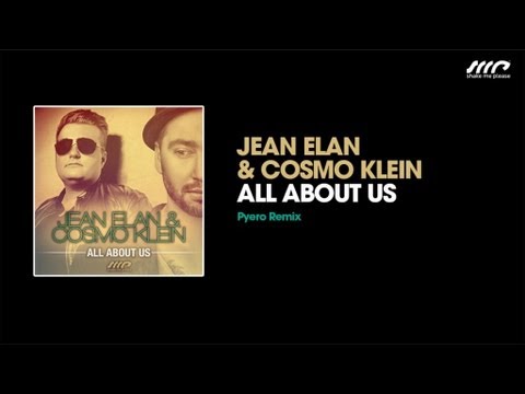 Jean Elan & Cosmo Klein - All About Us (Pyero Remix)