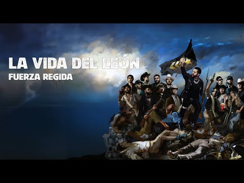 Grupo Máximo Grado x Fuerza Regida - La Vida del León (Lyric Video)