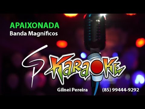 Karaokê Banda Magníficos - Apaixonada