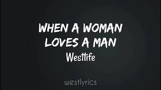Westlife - When a woman loves a man (Lyrics Video)