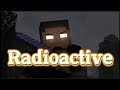Radioactive Imagine Dragons Minecraft Animation Músic Minecraftanimation Minecraft Music