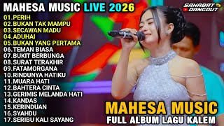 Download lagu MAHESA MUSIC LIVE TERBARU 2026 LAGU KALEM FULL ALBUM - PERIH - BUKAN TAK MAMPU - ADUHAI mp3