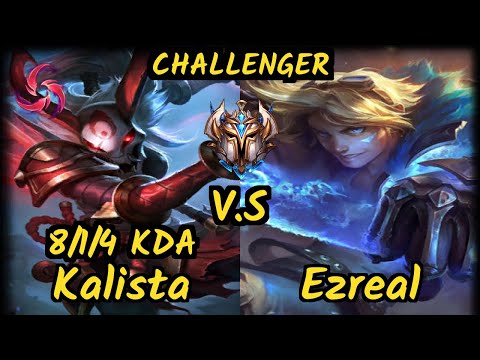 Aries (KALISTA) vs EZREAL - 8/1/4 KDA BOTTOM ADC CHALLENGER GAMEPLAY - KR