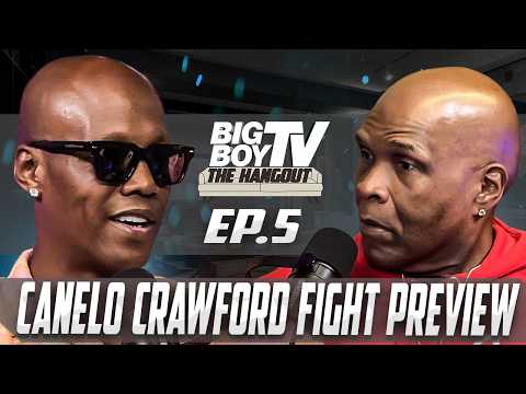 S1 E5 - Canelo Crawford Fight Preview - Big Boy's The Hangout - Zab Judah - Boxing Predictions