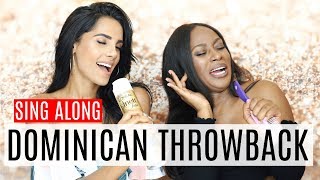 SING ALONG | TOP Dominican Throwback Songs