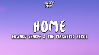 Edward Sharpe &amp; The Magnetic Zeros - Home (lyrics) | 1 HOUR