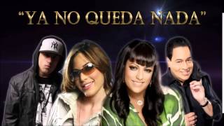 Ya no queda nada - Tito Nieves ft. La India - Nicky Jam &amp; K - Mil