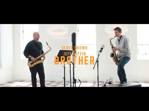 Derek Brown and Jeff Coffin | Brother