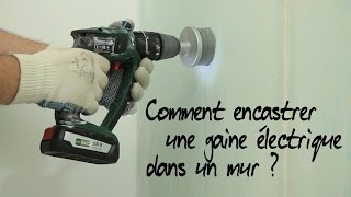 Comment encastrer une gaine électrique ?