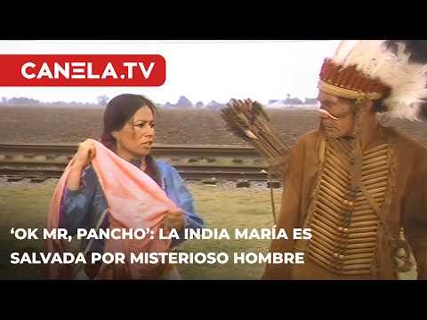 La India María es salvada por un misterioso hombre | #cinedeoro Ok, Mister Pancho | Canela.TV