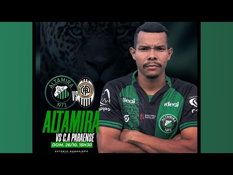 ALTAMIRA VS CLUBE ATLÉTICO PARAENSE - CAMPEONATO PARAENSE A3