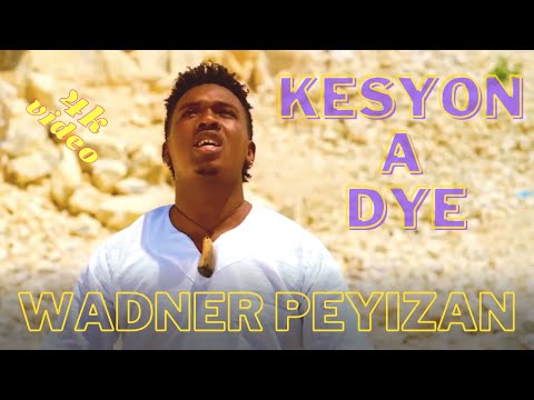 Wadner Peyizan - Kesyon a Dye l video officiel 4k (2021)