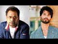 Anees Bazmee Confirms Shahid Kapoor Exit From His Comedy Film