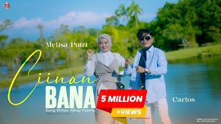 Download lagu Carlos Feat Melisa - Ciinan Bana mp3