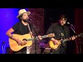 Jackie Greene @The City Winery, NY 5/17/19 Never Satisfied/Mexican Girl