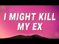 SZA I Might Kill My Ex Kill Bill Lyrics
