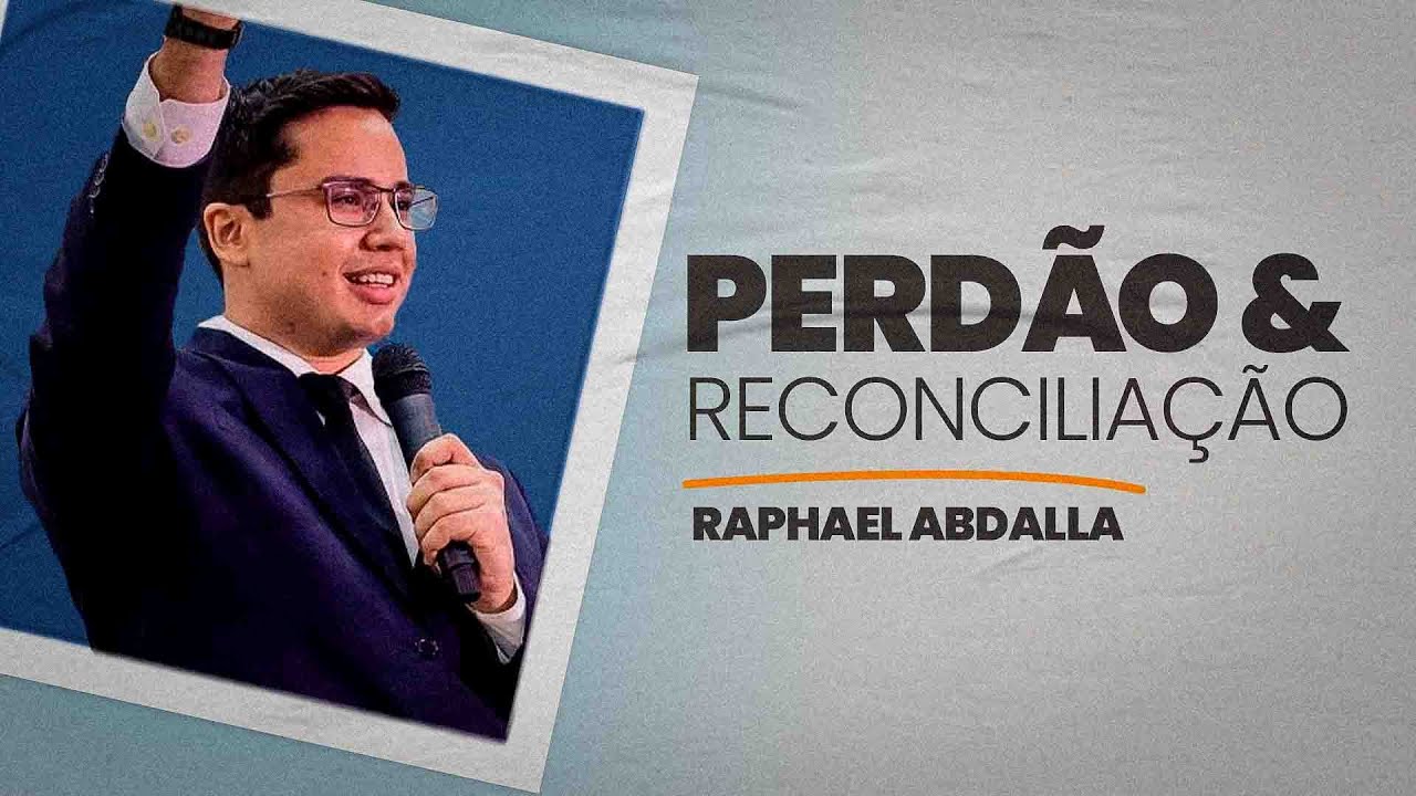 PERDÃO E RECONCILIAÇÃO | FAMÍLIA COMUM | RAPHAEL ABDALLA | PIBBH