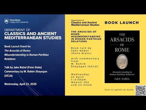 Jake Nabel with M. Rahim Shayegan: Book Launch for The Arsacids of Rome (23 April 2025)