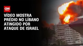 Vídeo: Prédio no Líbano é atingido por ataque de Israel; veja momento | CNN BRASIL