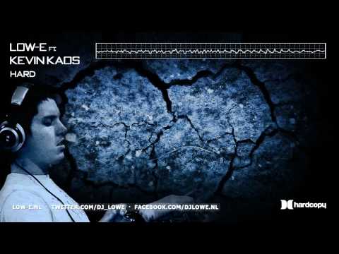 Low-E ft. Kevin Kaos - Hard