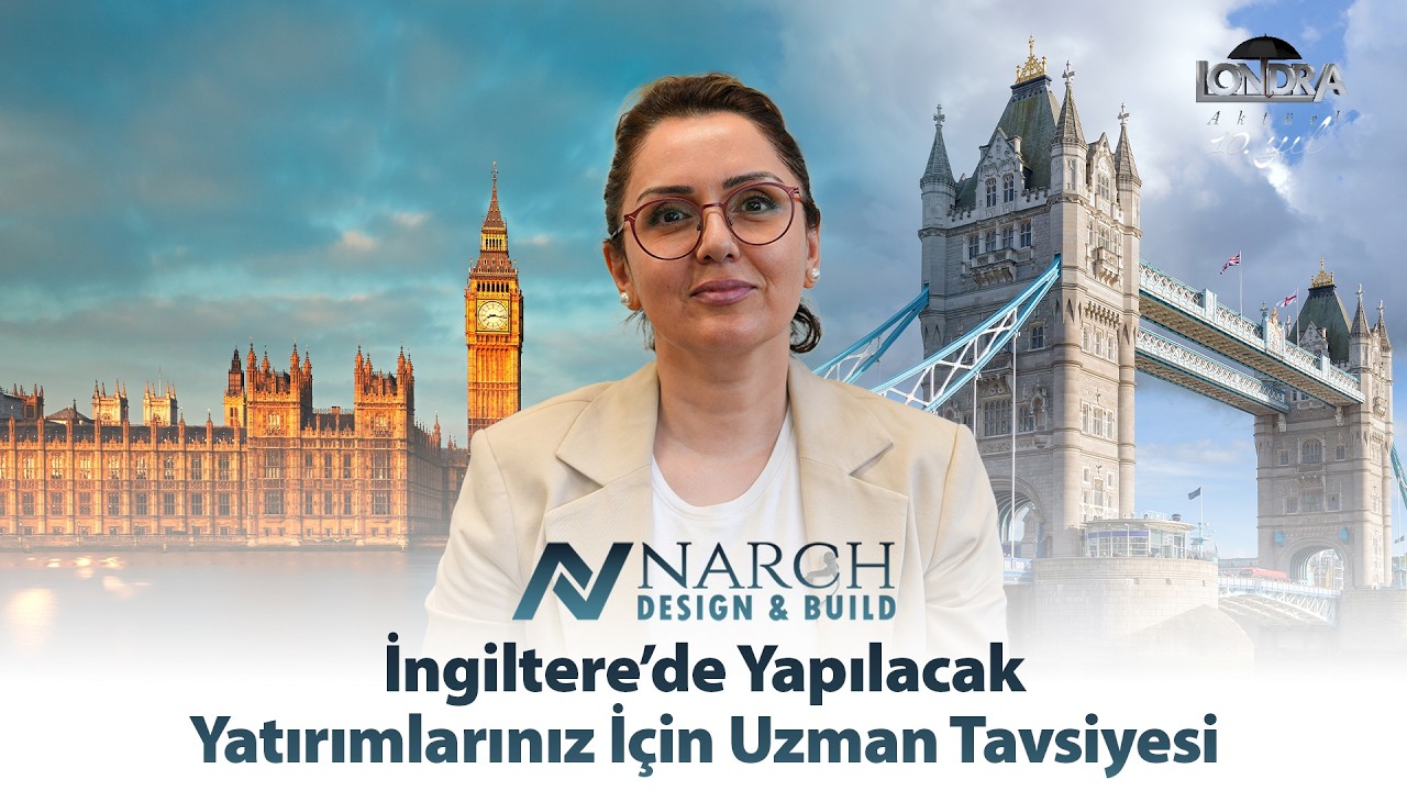 İngiltere’de yapılacak yatırımlarınız için uzman tavsiyesi… / Londra Aktüel 350. Bölüm