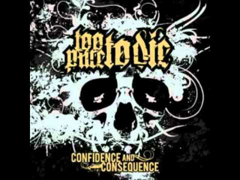 Too Pure To Die - Confidence and Consequence