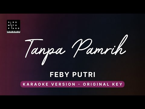 Tanpa Pamrih - Feby Putri (Original Key Karaoke) - Piano Instrumental Cover with Lyrics