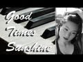 Good Times Sunshine. Original Song 