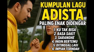 Download lagu Kumpulan Lagu Adista Terpopuler | Lagu Galau Adista Paling Enak Didengar Sepanjang Masa mp3 Download lagu Kumpulan Lagu Adista Terpopuler | Lagu Galau Adista Paling Enak Didengar Sepanjang Masa mp3