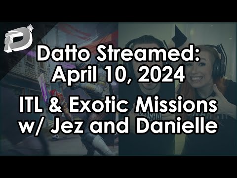 Datto Stream: Legend Onslaught, Whisper Mission w/ Jez & Danielle - April 10, 2024