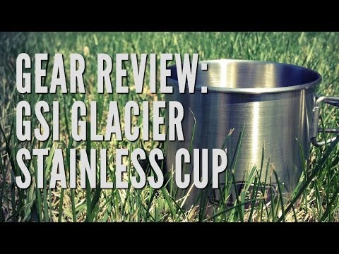 Gear Review: GSI Glacier Stainless Steel Cup