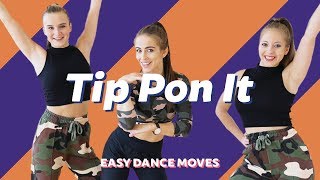 TIP PON IT - Sean Paul &amp; Major Lazer | Easy Dance Video | Choreography