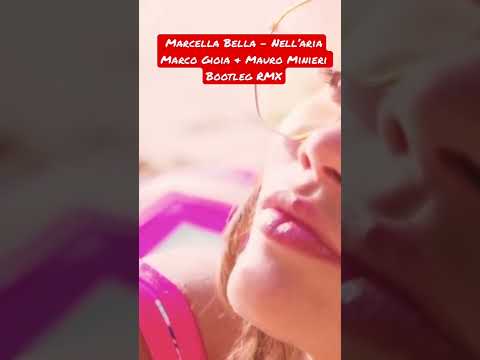 Marcella Bella - Nell’aria Marco Gioia & Mauro Minieri Bootleg RMX