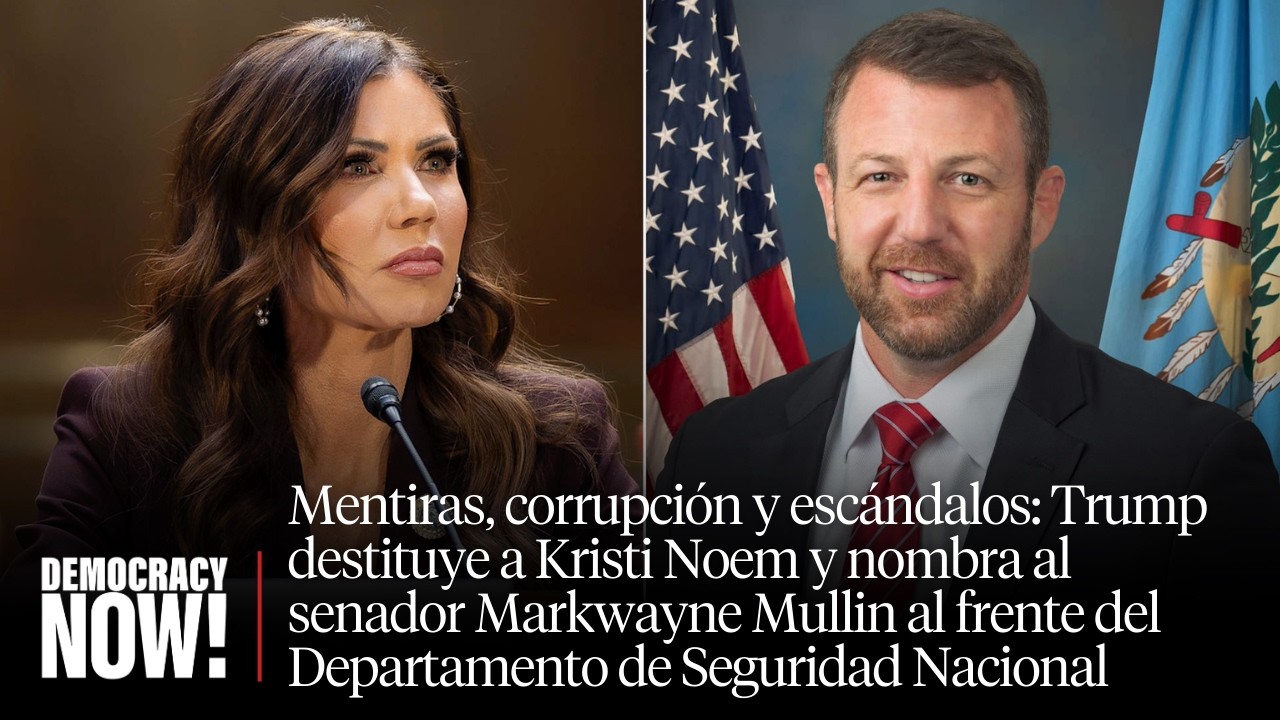Mentiras, corrupción y escándalos: Trump destituye a Noem como secretaria de Seguridad Nacional