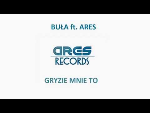Buła ft. Ares - Gryzie mnie to